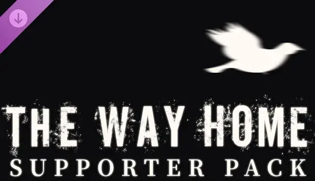 The Way Home - Supporter Pack