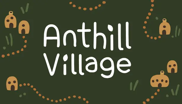 Anthill Village