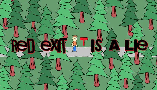 Red Exit Is A Lie