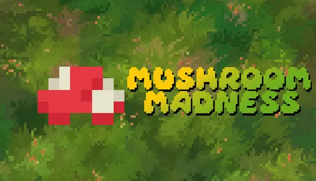 Mushroom Madness