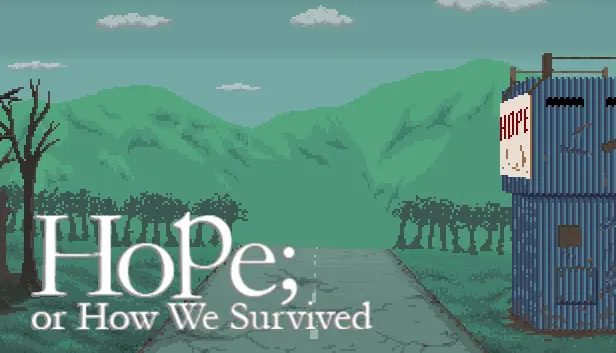 Hope; or How We Survived