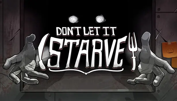 Don't Let It Starve