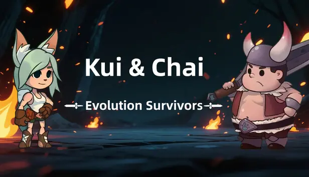 Kui & Chai: Evolution Survivors