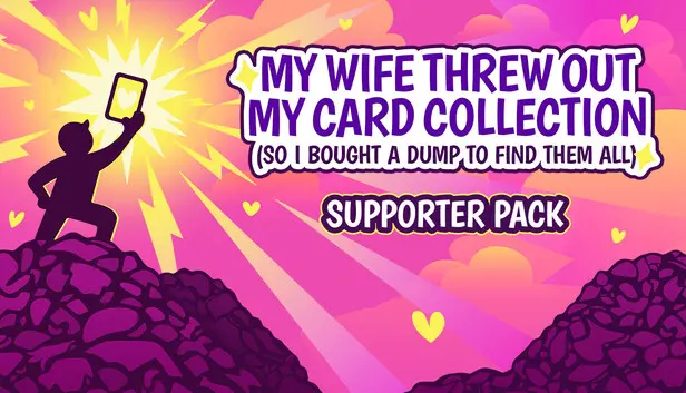 My Wife Threw Out My Card Collection (So I Bought a Dump to Find Them All) ⭐ - Supporter Pack