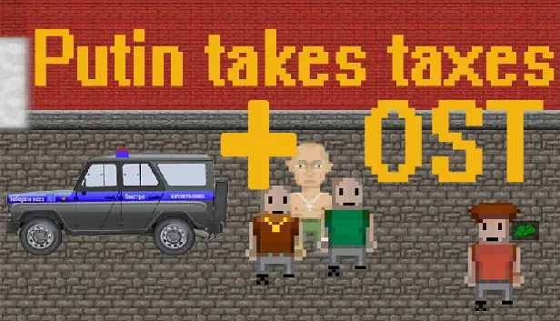 Putin takes taxes + OST