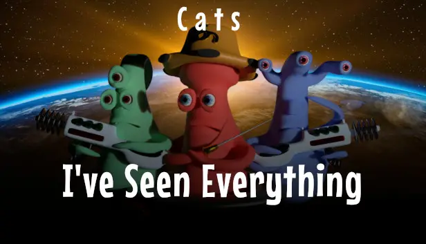 I've Seen Everything - Cats