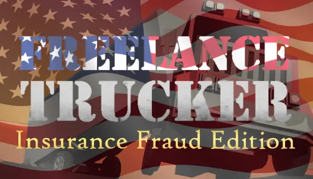 Freelance Trucker: Insurance Fraud