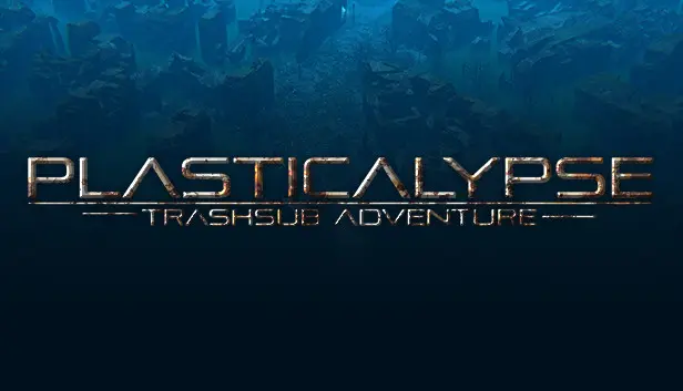Plasticalypse - TrashSub Adventures