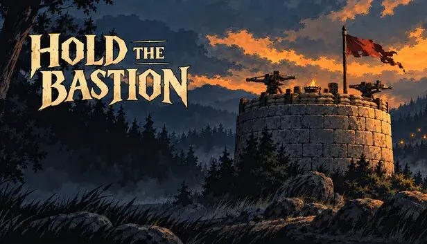 Hold the Bastion