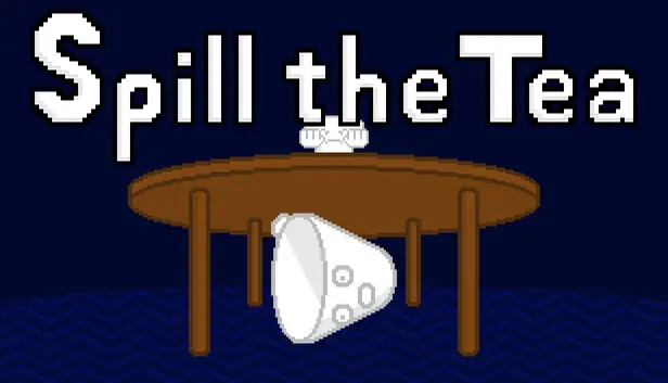 Spill The Tea