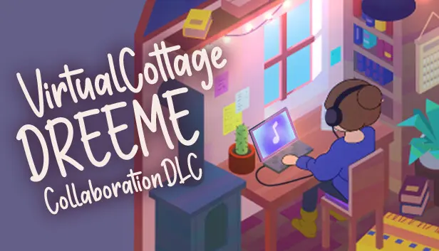 Virtual Cottage - Dreeme Collaboration Music