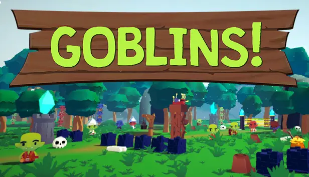 Goblins!