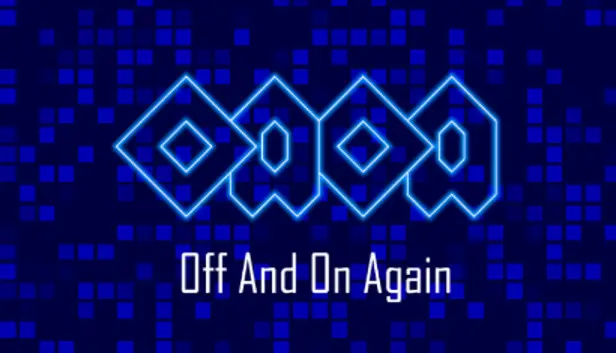OAOA - Off And On Again