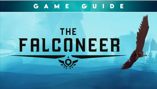 The Falconeer: Revolution Remaster - Game Guide Remastered Edition