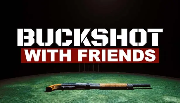 Buckshot With Friends