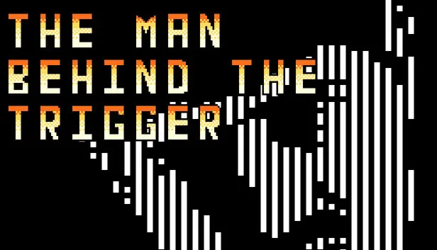 The Man Behind the Trigger