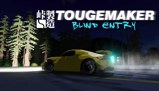 TougeMaker: Blind Entry