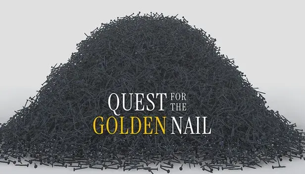 Quest for the Golden Nail