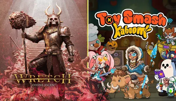 Wretch: Divine Ascent & Toy Smash Kaboom!