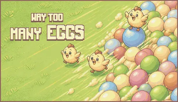 Way Too Many Eggs