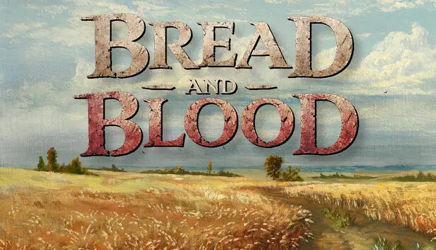 Bread and Blood
