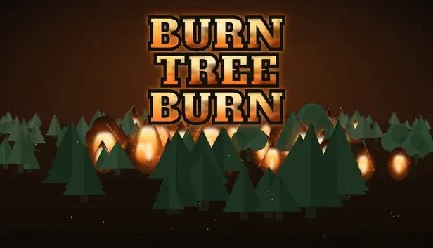 Burn Tree Burn