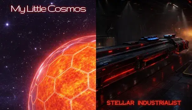 My Little Cosmos & Stellar Industrialist