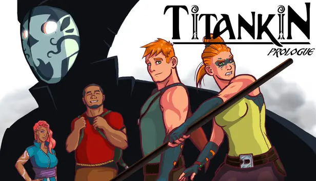 TITANKIN: Prologue