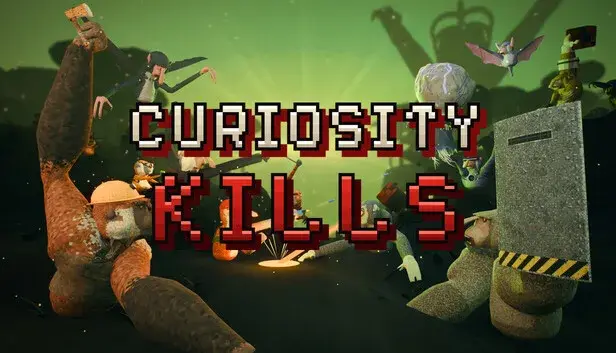 Curiosity Kills