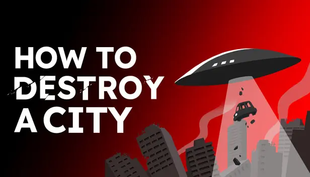 How To Destroy A City