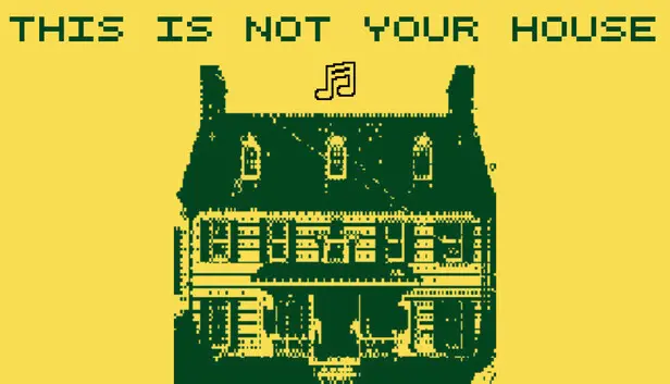 This Is Not Your House & Original Soundtrack