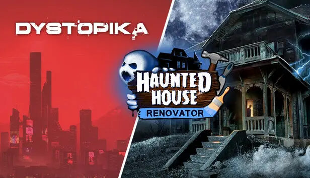 Haunted House Renovator & Dystopika