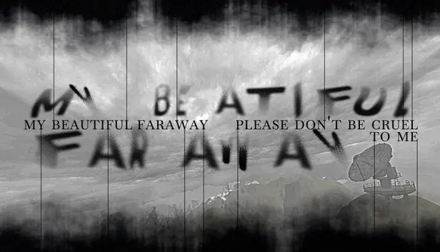 My Beautiful Faraway, Please Don't Be Cruel To Me
