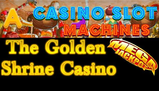 Casino Slot Machines - The Golden Shrine Casino