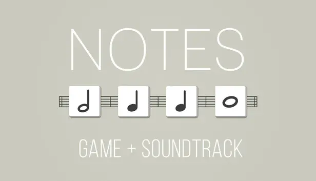 NOTES (Game + Soundtrack)