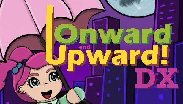 Onward and Upward! DX