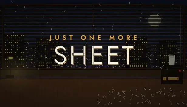 Just One More Sheet