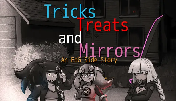 Tricks, Treats and Mirrors - An EoG Side Story