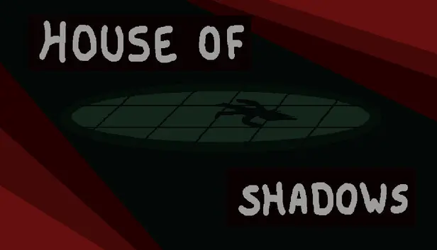 HOS - House of Shadows