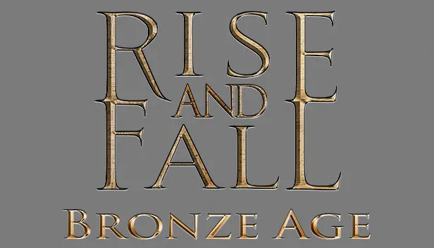 Rise & Fall: Bronze Age