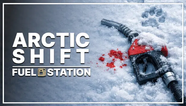 Arctic Shift: Fuel Station