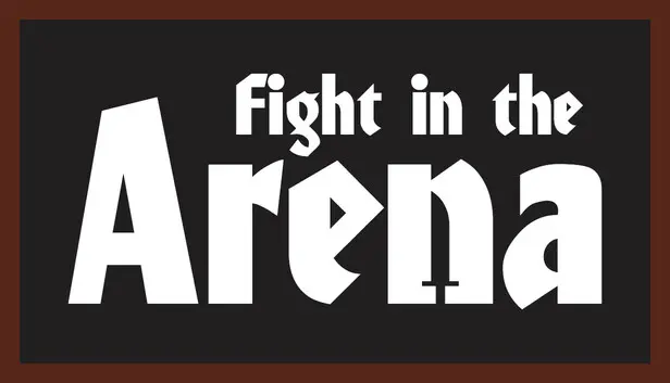Fight in the Arena