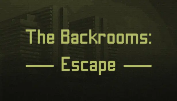 The Backrooms: Escape