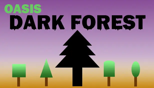 Oasis: Dark Forest