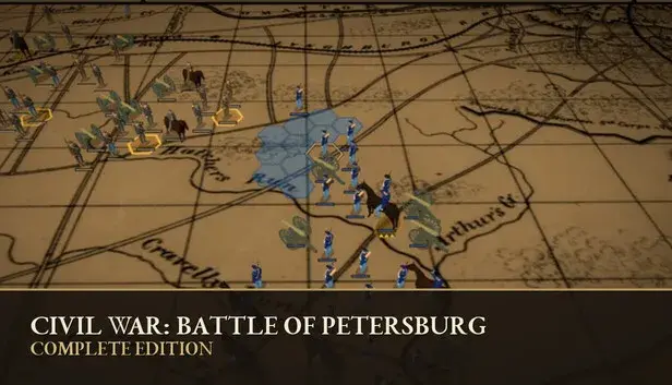 Civil War: Battle of Petersburg Complete Edition