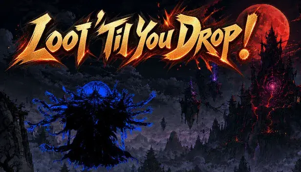 Loot 'Til You Drop