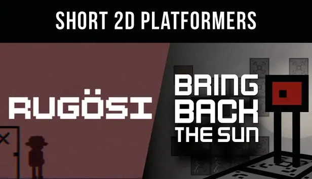 Bring Back The Sun & Rugösi - Short 2D Platformers