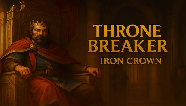 ThroneBreaker : Iron Crown