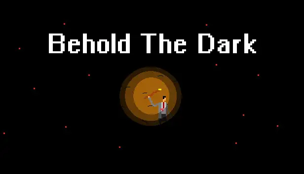 Behold The Dark