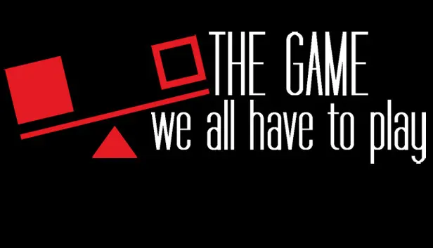 The Game We All Have To Play